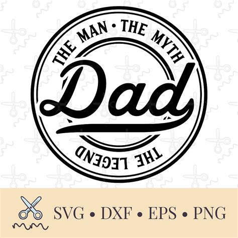 Dad The Man The Myth The Legend Svg The Modish Maker