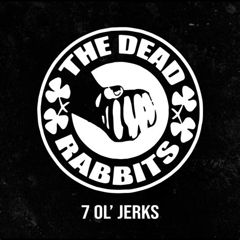 The Dead Rabbits 7 Ol Jerks Team Romel Studio