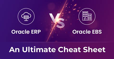 Oracle Cloud Erp Vs Oracle Ebs An Ultimate Cheat Sheet Guide