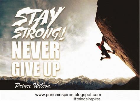 101 Stay Strong Quotes To Inspire You To Never Give Up Part 1