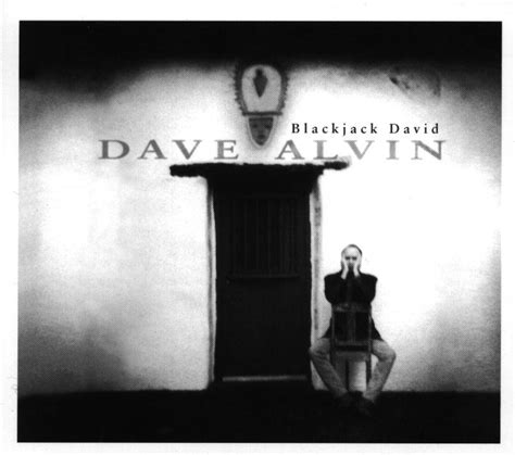 Dave Alvins Blackjack David