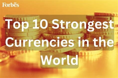 Top 10 Highest Valued Currencies In The World In 2023 Graphic Online