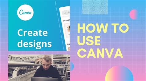 How To Use Canva Step By Step Beginners Tutorial To Creating Your