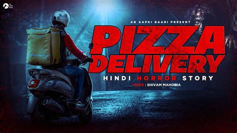 True Pizza Delivery Horror Story Horror Story In Hindi Youtube