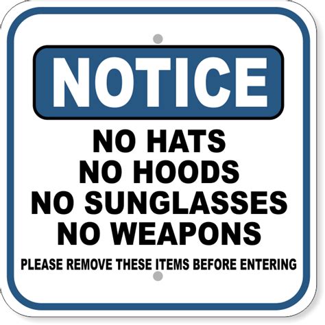 12 X 12 Notice No Hats No Hoods Aluminum Sign