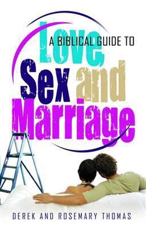 A Biblical Guide To Love Sex And Marriage 9780852346617 Derek Thomas Boeken