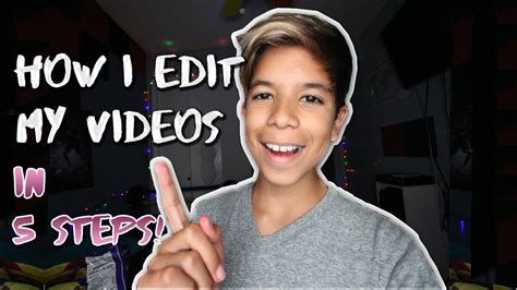 How I Edit My Vlogs 5 Steps To Improve Editing Youtube