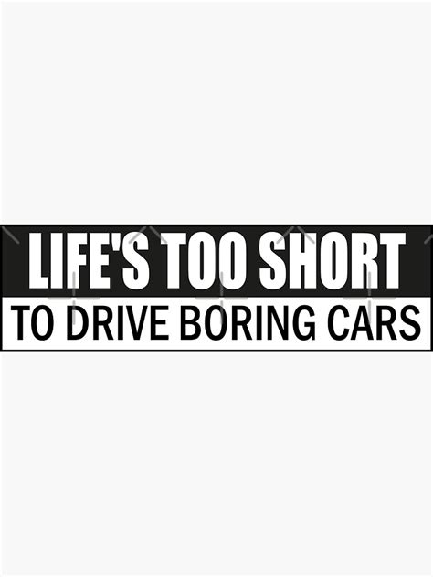 Lifes Too Short To Drive Boring Cars Sticker For Sale By Sidahmedbkr