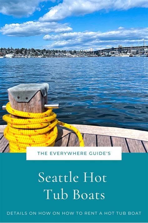 Seattle Hot Tub Boats The Ultimate Experience