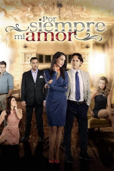 Por Siempre Mi Amor Tv Series 20132014 Imdb