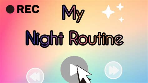 My Night Routine 😴😍 Youtube