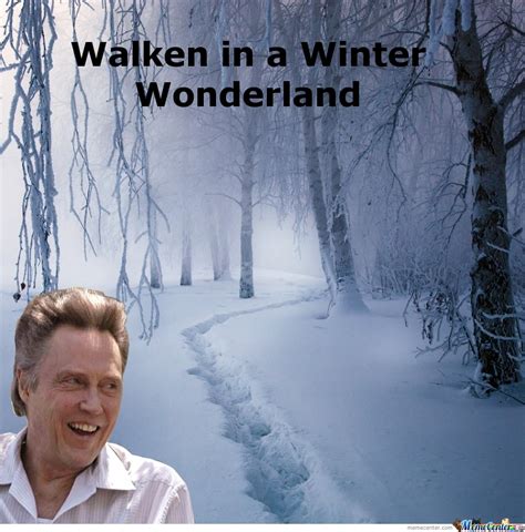 Walken In A Winter Wonderland By Zezethex Meme Center