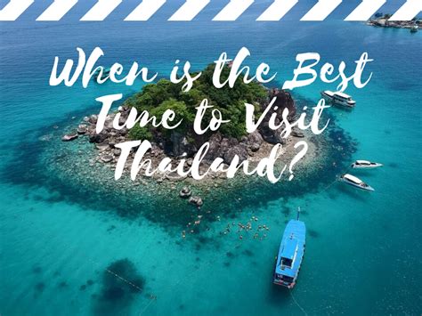 The Best Time To Visit Thailand A Guide To The Seasons And Climate