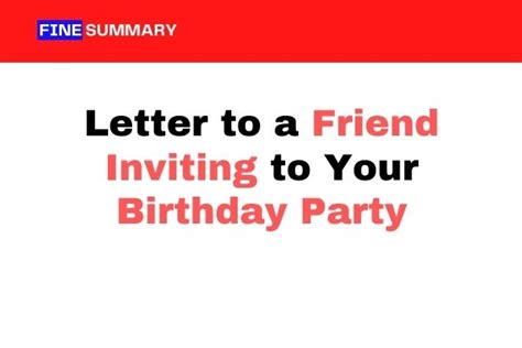 Letter to a Friend Inviting to Your Birthday Party - FINESUMMARY