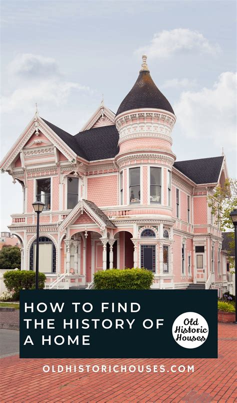 How To Find The History Of A House Old Historic Houses