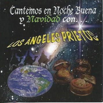 Los Ángeles Prietos Cantemos en Noche Buena y Navidad con
