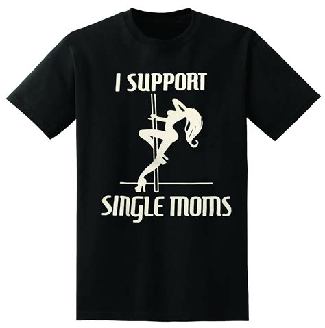 Funny Style Adult I Support Single Moms T Shirt 2352 Jznovelty