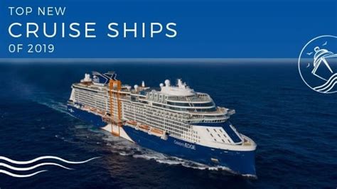 Our Look At The Top Cruise Ships For 2019