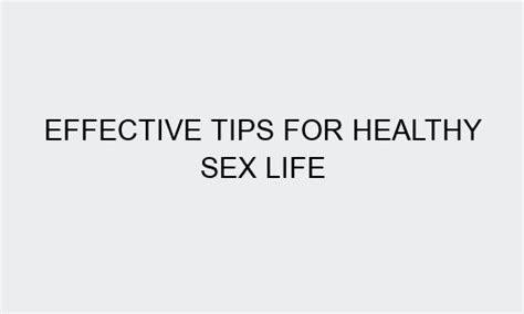 Effective Tips For Healthy Sex Life Brattyteen