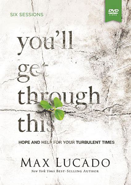 Youll Get Through This By Max Lucado Streaming Video Bible Study