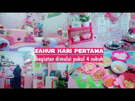 Rutinitas Ramadhan Bangun Sebelum Subuh Siapin Menu Sahur Sahur Bareng Keluarga Kecil