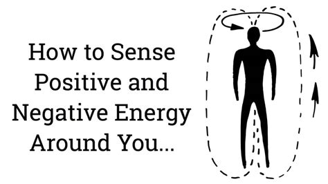 How To Sense Positive And Negative Energy Around You