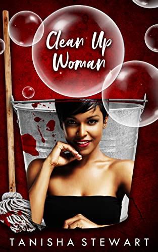 Clean Up Woman A Jaw Dropping Domestic Thriller With Twists And Turns