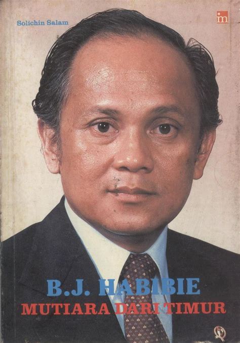 Visi kami untuk memajukan usaha modernisasi dan. B.J. Habibie Biography - The third President of the ...