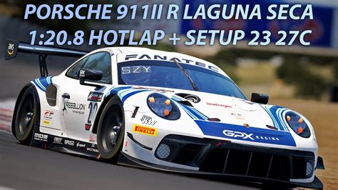 Porsche Ii Gt R Laguna Seca Setup Hotlap Acc Youtube
