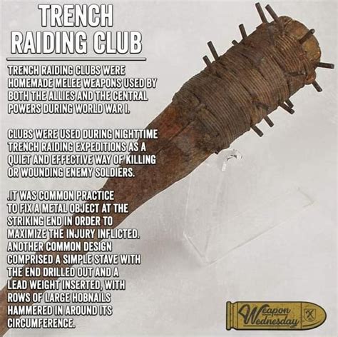 Trench Raiding Club Trench Raioing Glubs Were Homemade Melee Weapons