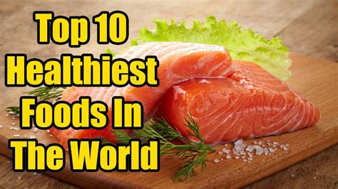 Top 10 Healthiest Foods In The World Youtube