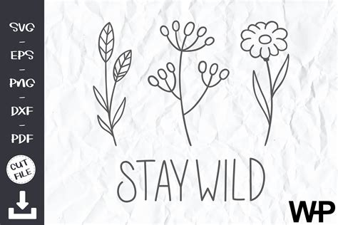 Stay Wild Svg Wildflower Svg File For Cricut Wildflowers Etsy