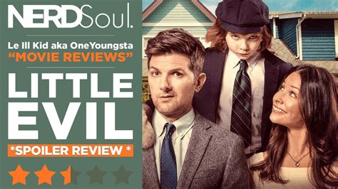 Little Evil Netflix Movie Review Spoiler Nerdsoul Youtube