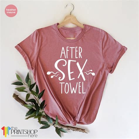 Sarcastic Shirt After Sex Towel Tee Funny Adult T Shirt Funny Sarcastic Tee Funny Sex T