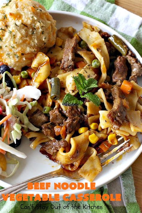 How long can beef stew be left at room temperature? Beef Noodle Vegetable Casserole - Can't Stay Out of the ...
