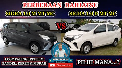 Perbedaan Daihatsu Sigra 1 0 D MT MC 2021 Vs Sigra 1 0 M MT MC 2021