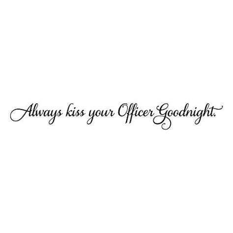 Imprinted Designs Always Kiss Your Police Officer Goodnight Police Officer Wife Vinyl Wall