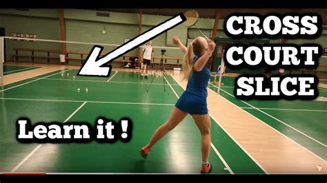 How To Perform A Cross Court Slice Badminton Technique 60 Youtube
