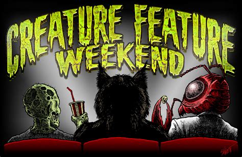 Home Creature Feature Weekend