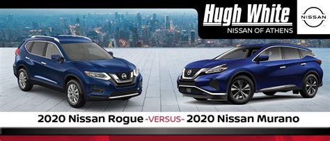 2020 Nissan Rogue Vs Murano Hugh White Nissan