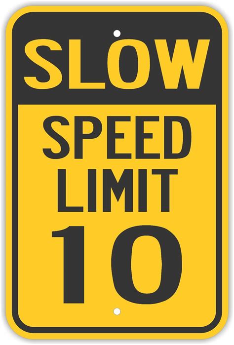Slow Speed Limit 10 Signs Neighborhood Road Safety Notice Signs For