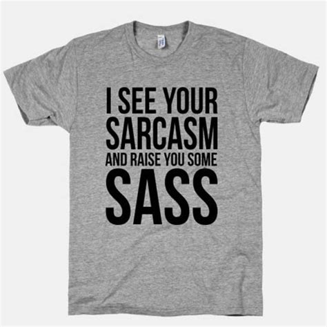 This Sassy Shirt Sassy Shirts Sarcastic Shirts T Shirts With Sayings