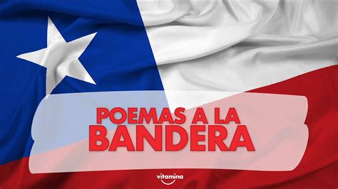 Poema Bandera Chilena Vitamina En Tu Casa Youtube
