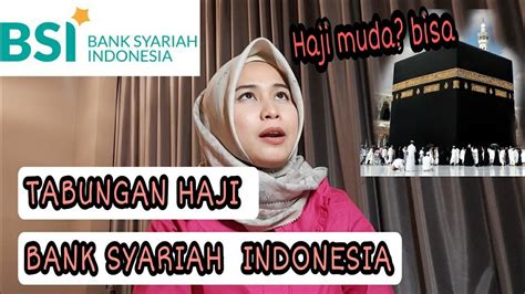 Cara Buka Tabungan Haji Bank Syariah Indonesia Tips Nabung Haji Usia