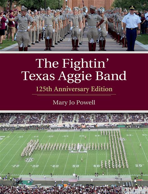 The Fightin Texas Aggie Band Th Anniversary Edition Volume By Mary Jo Powell Goodreads
