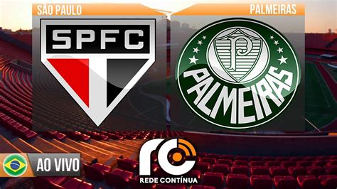 S O Paulo Vs Palmeiras Ao Vivo Assistir Online Sao Paulo X Palmeiras