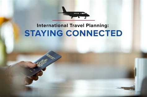 International Travel Tips How To Stay Connected While Abroad