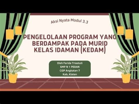 Aksi Nyata Modul Pengelolaan Program Yang Berdampak Positif Pada Murid Kelas Idam Kedam