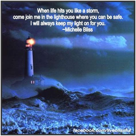 When Life Hits You Like A Storm Come Join Me In The Lighthouse Where