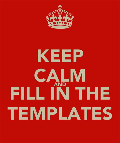 Keep Calm And Fill In The Templates Poster Ric Keep Calm O Matic